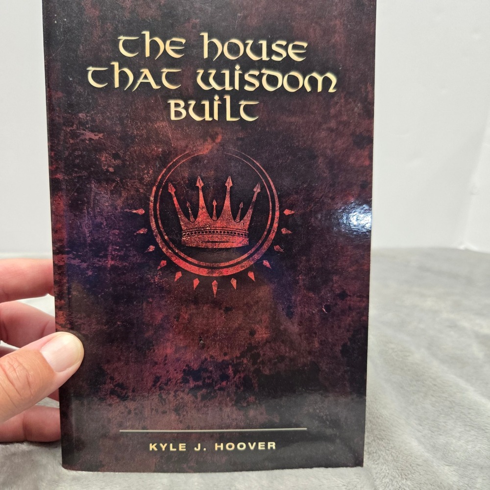 The House That Wisdom Built Kyle J Hoover Paperback Biblical Fiction